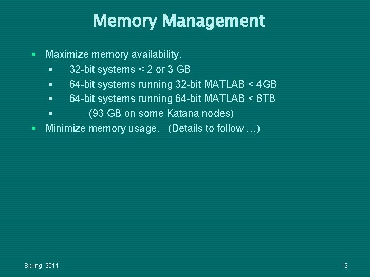Memory Management § Maximize memory availability. § 32 -bit systems < 2 or 3 Memory Management § Maximize memory availability. § 32 -bit systems < 2 or 3