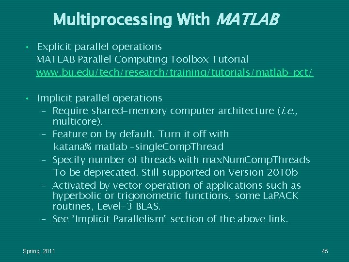 Multiprocessing With MATLAB • Explicit parallel operations MATLAB Parallel Computing Toolbox Tutorial www. bu. Multiprocessing With MATLAB • Explicit parallel operations MATLAB Parallel Computing Toolbox Tutorial www. bu.