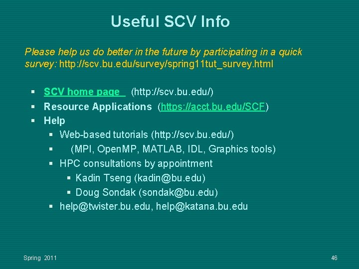 Useful SCV Info Please help us do better in the future by participating in Useful SCV Info Please help us do better in the future by participating in