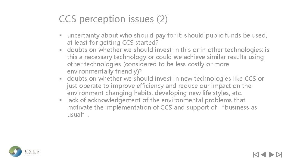 CCS perception issues (2) § uncertainty about who should pay for it: should public