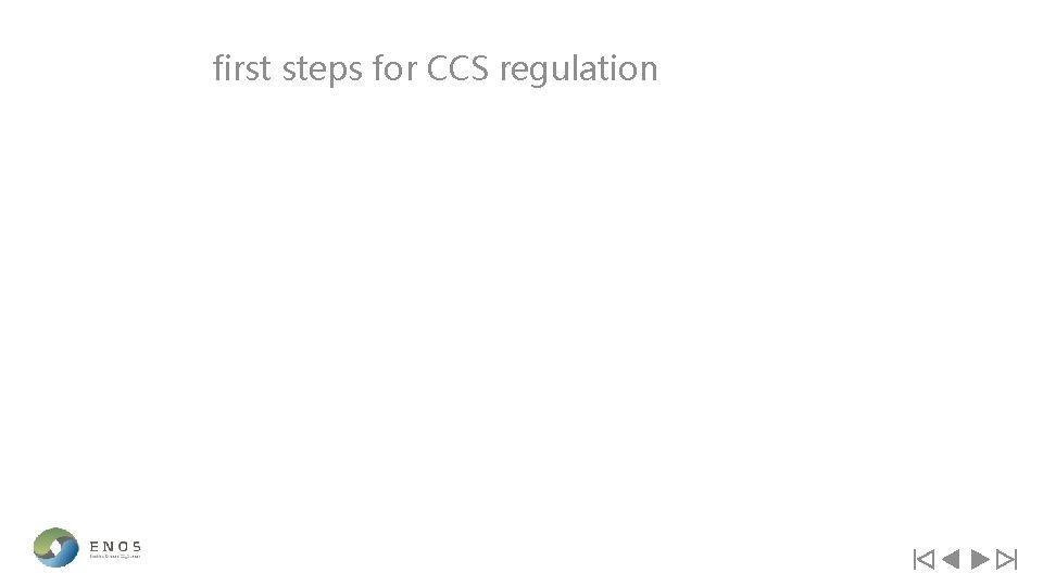 first steps for CCS regulation 