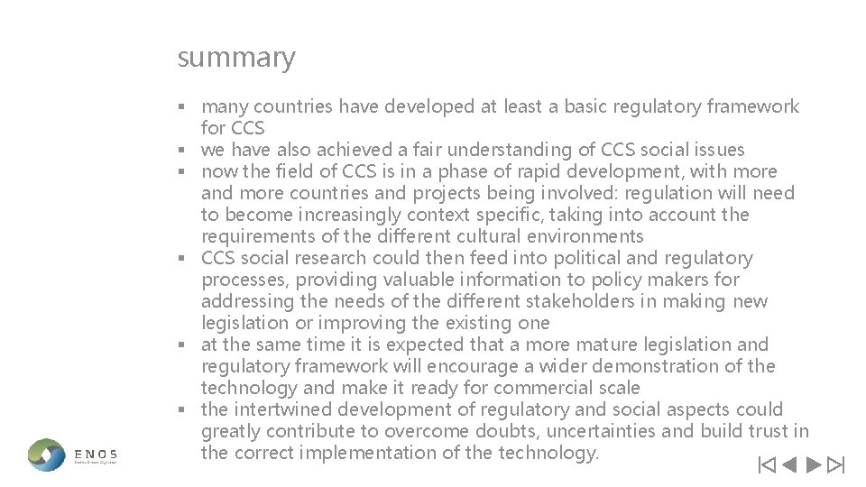 summary § many countries have developed at least a basic regulatory framework for CCS