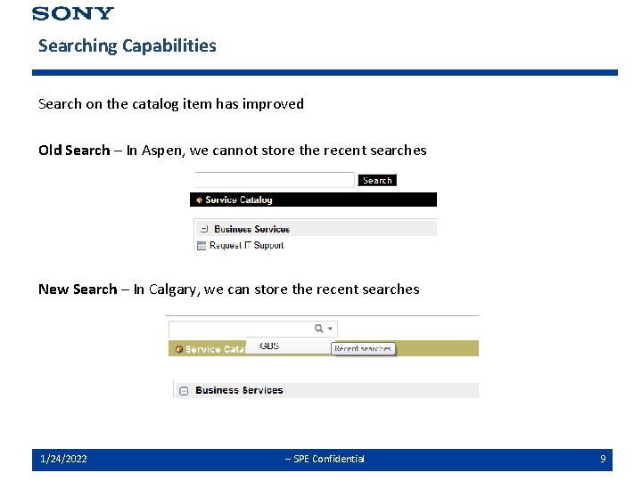 Searching Capabilities Search on the catalog item has improved Old Search – In Aspen,