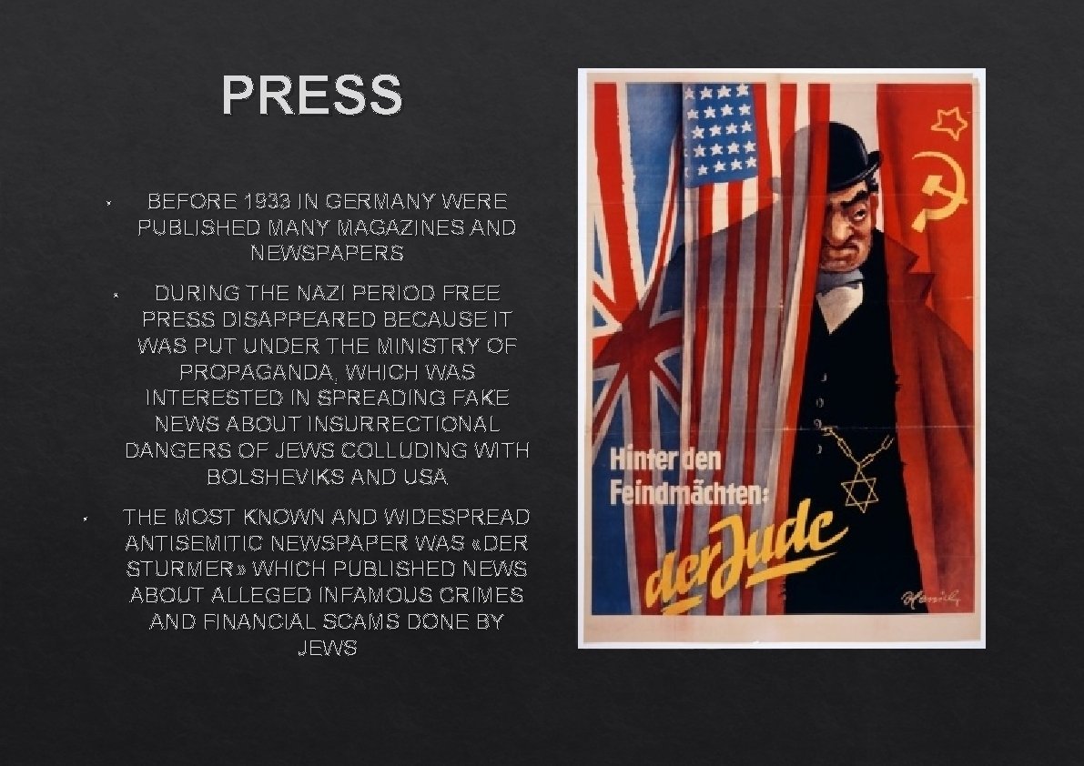 PRESS BEFORE 1933 IN GERMANY WERE PUBLISHED MANY MAGAZINES AND NEWSPAPERS • • •