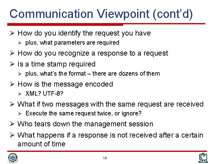 Communication Viewpoint (cont’d) Ø How do you identify the request you have Ø plus,