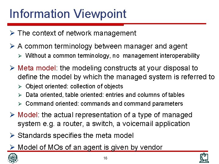 Information Viewpoint Ø The context of network management Ø A common terminology between manager