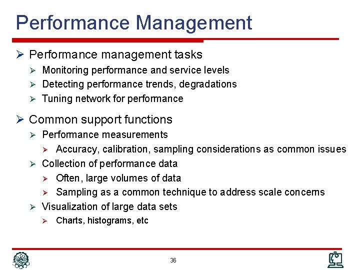 Performance Management Ø Performance management tasks Ø Monitoring performance and service levels Ø Detecting