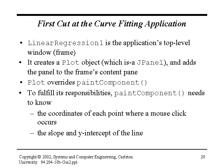 First Cut at the Curve Fitting Application • Linear. Regression 1 is the application’s