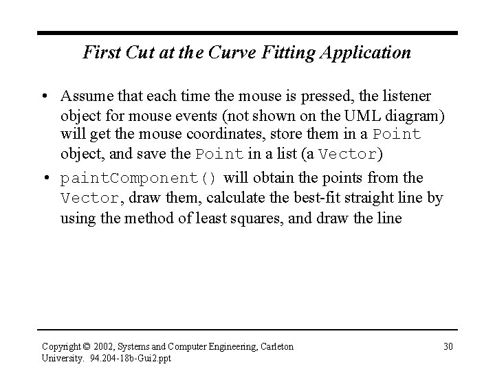 First Cut at the Curve Fitting Application • Assume that each time the mouse