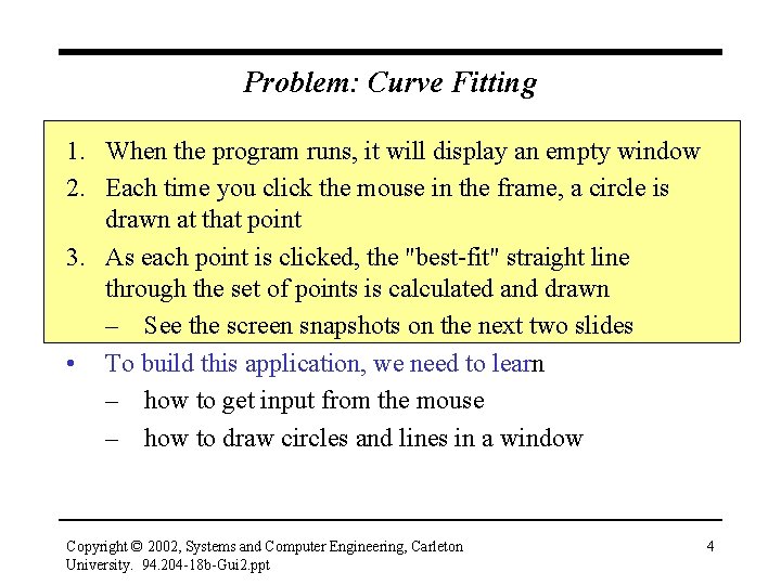 Problem: Curve Fitting 1. When the program runs, it will display an empty window