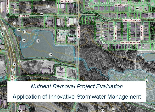 Nutrient Removal Project Evaluation Application of Innovative Stormwater Management 