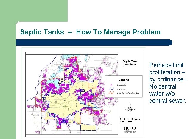 Septic Tanks – How To Manage Problem Perhaps limit proliferation – by ordinance No