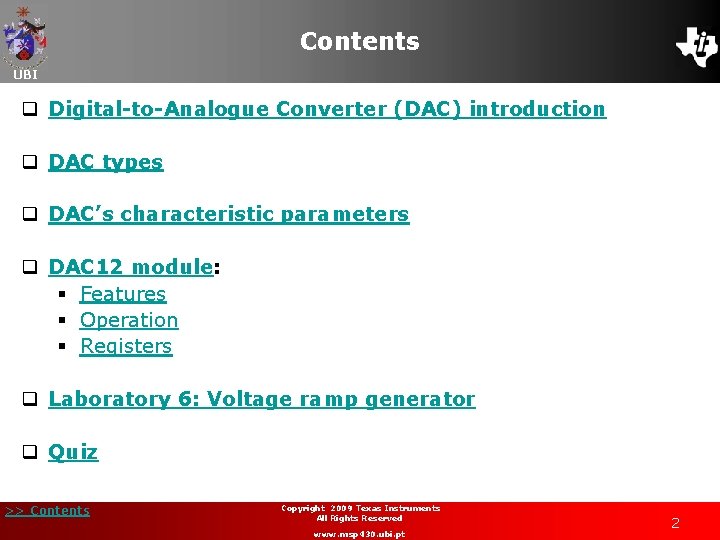 Contents UBI q Digital-to-Analogue Converter (DAC) introduction q DAC types q DAC’s characteristic parameters