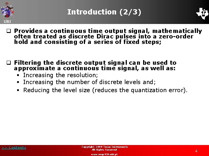 Introduction (2/3) UBI q Provides a continuous time output signal, mathematically often treated as
