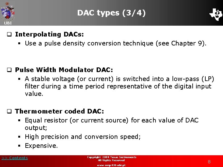 DAC types (3/4) UBI q Interpolating DACs: § Use a pulse density conversion technique