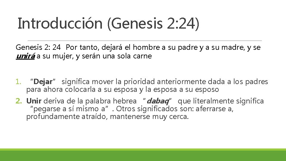 Introducción (Genesis 2: 24) Genesis 2: 24 Por tanto, dejará el hombre a su