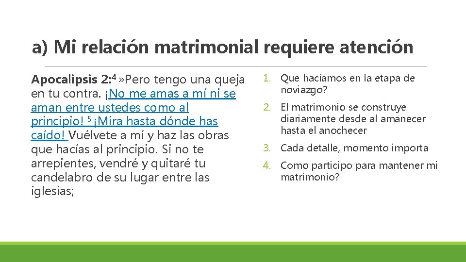 a) Mi relación matrimonial requiere atención Apocalipsis 2: 4 » Pero tengo una queja