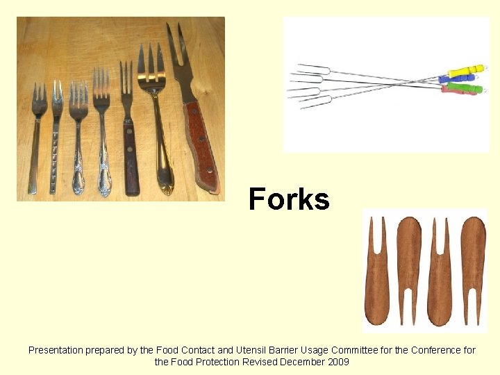 Forks Presentation prepared by the Food Contact and Utensil Barrier Usage Committee for the
