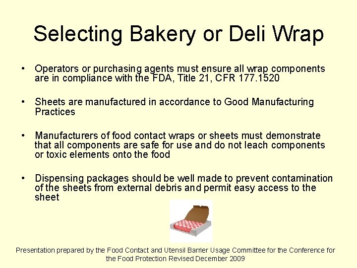 Selecting Bakery or Deli Wrap • Operators or purchasing agents must ensure all wrap