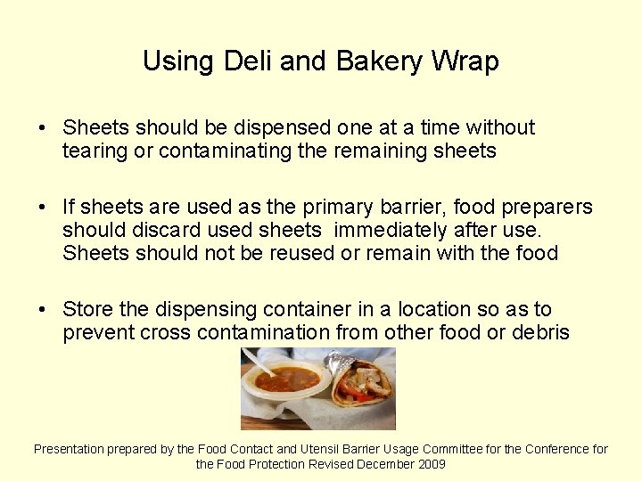Using Deli and Bakery Wrap • Sheets should be dispensed one at a time