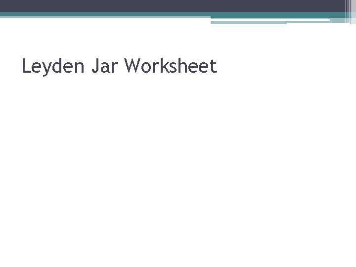 Leyden Jar Worksheet 