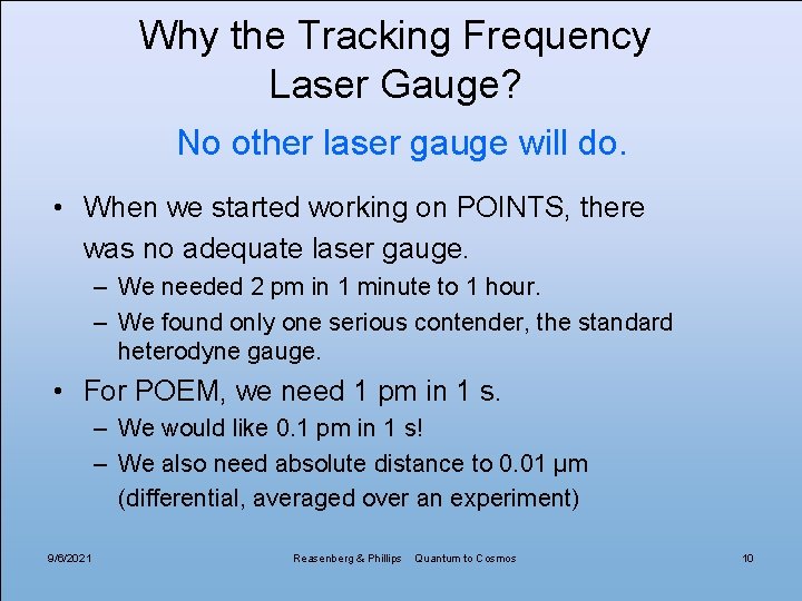 Why the Tracking Frequency Laser Gauge? No other laser gauge will do. • When