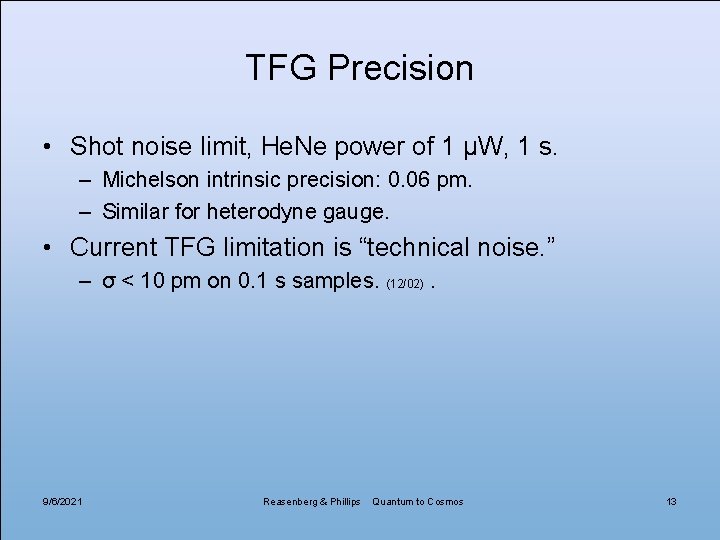 TFG Precision • Shot noise limit, He. Ne power of 1 μW, 1 s.