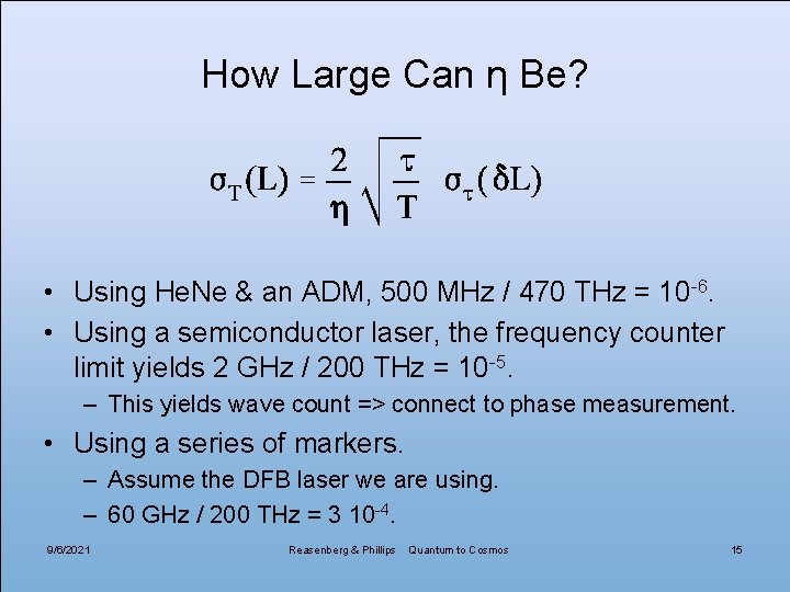 How Large Can η Be? • Using He. Ne & an ADM, 500 MHz