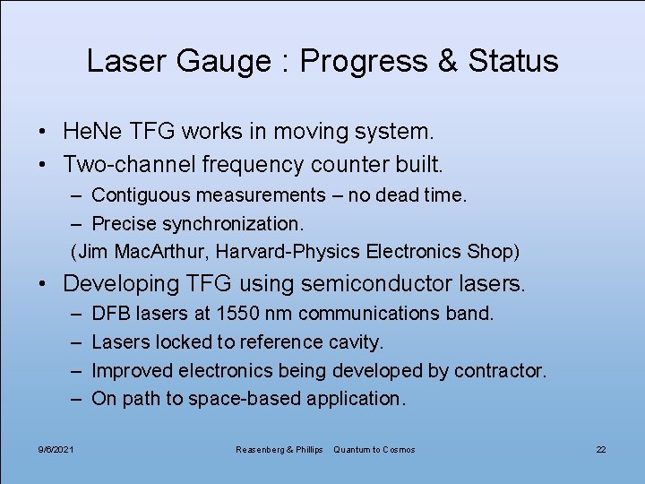 Laser Gauge : Progress & Status • He. Ne TFG works in moving system.