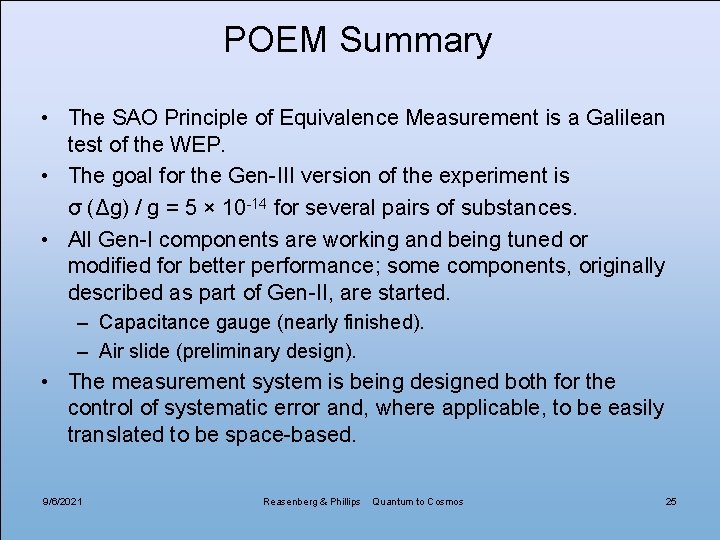 POEM Summary • The SAO Principle of Equivalence Measurement is a Galilean test of