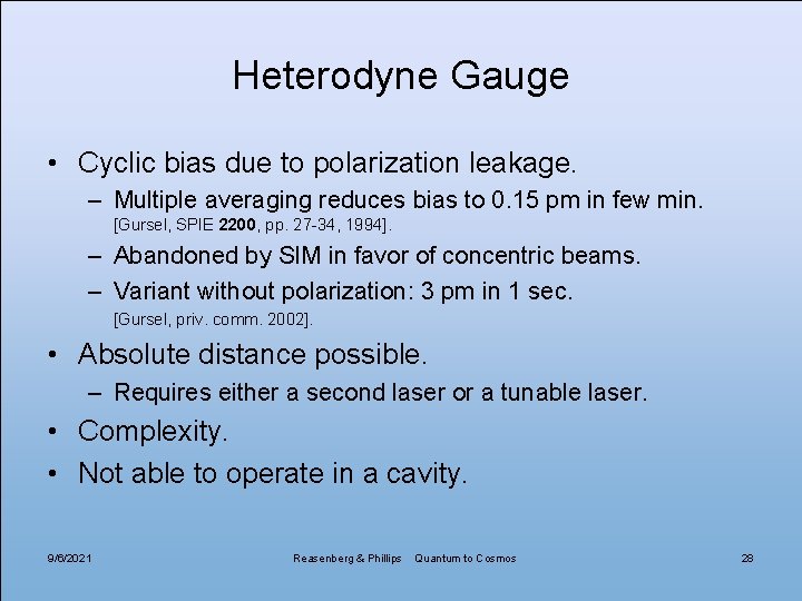Heterodyne Gauge • Cyclic bias due to polarization leakage. – Multiple averaging reduces bias