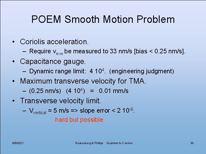 POEM Smooth Motion Problem • Coriolis acceleration. – Require ve-w be measured to 33