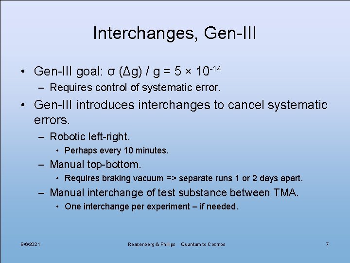 Interchanges, Gen-III • Gen-III goal: σ (Δg) / g = 5 × 10 -14