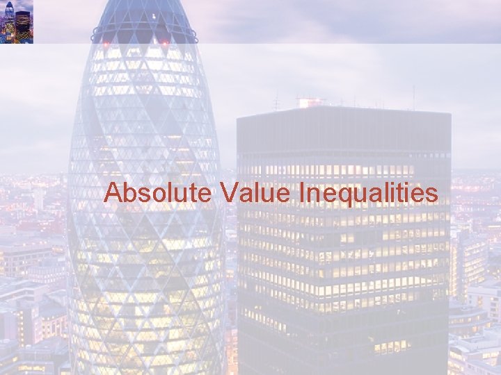 Absolute Value Inequalities 