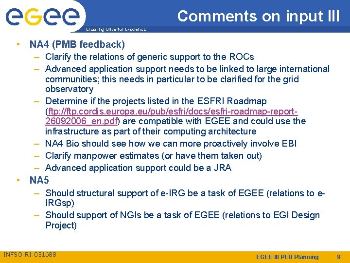 Comments on input III Enabling Grids for E-scienc. E • NA 4 (PMB feedback)