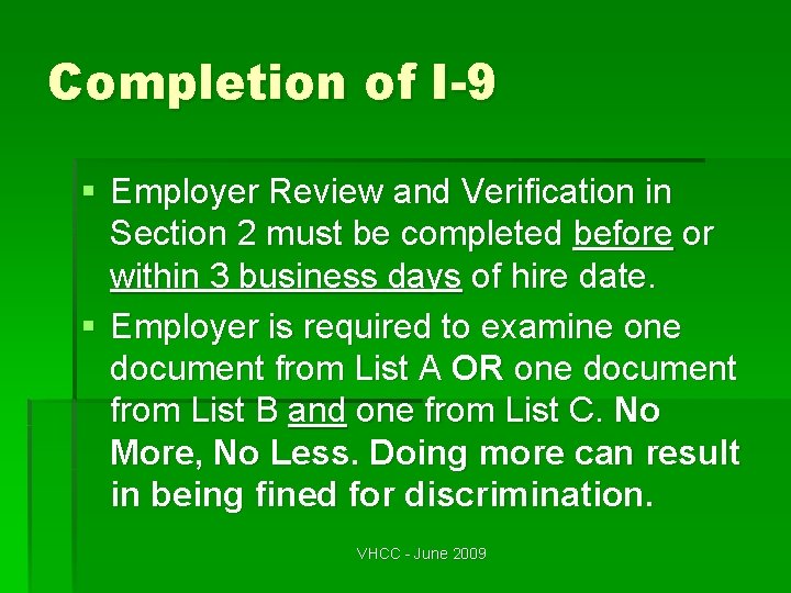 Completion of I-9 § Employer Review and Verification in Section 2 must be completed