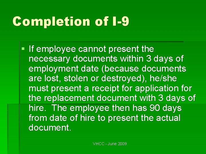 Completion of I-9 § If employee cannot present the necessary documents within 3 days