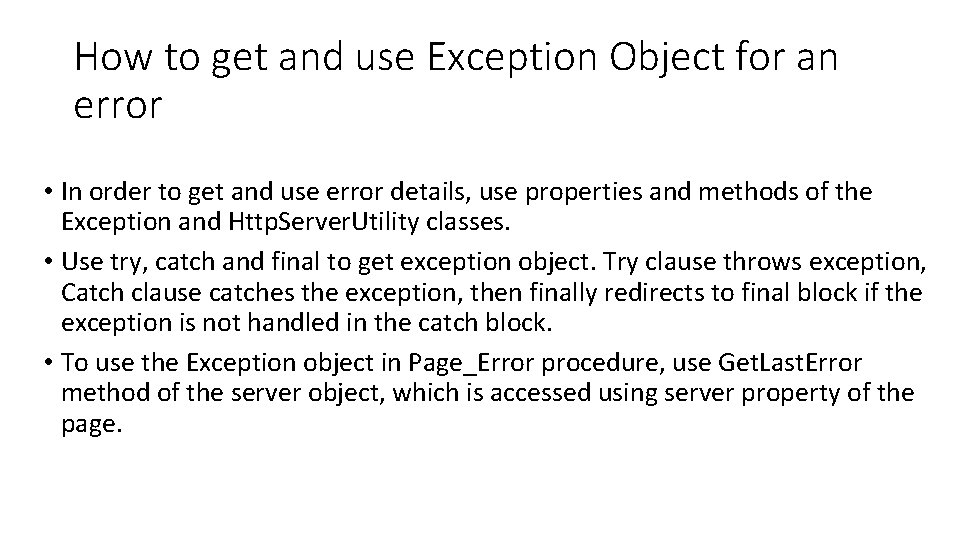 How to get and use Exception Object for an error • In order to