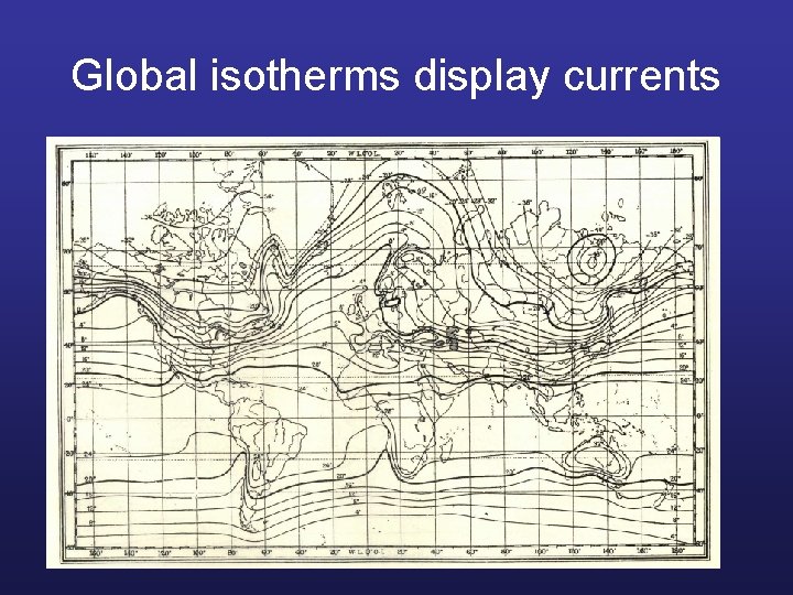 Global isotherms display currents 