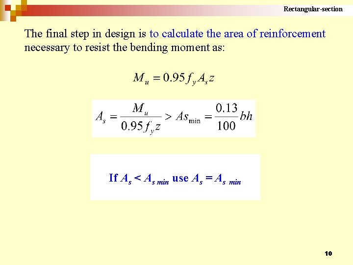 Rectangular-section The final step in design is to calculate the area of reinforcement necessary