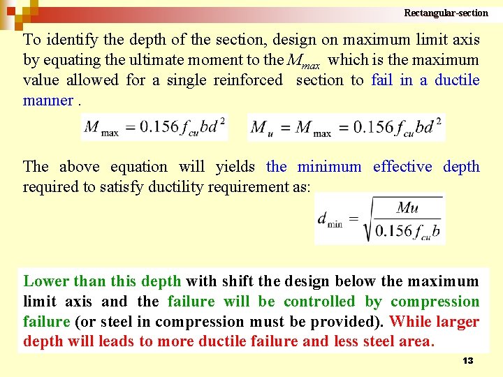 Rectangular-section To identify the depth of the section, design on maximum limit axis by