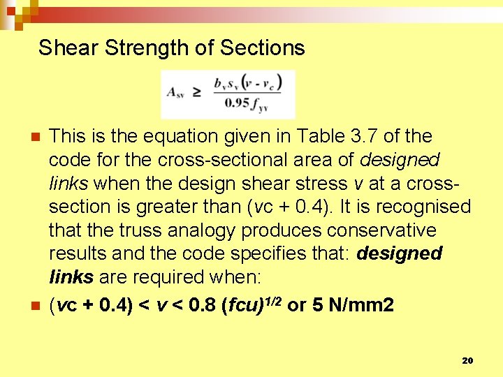 Shear Strength of Sections n n This is the equation given in Table 3.