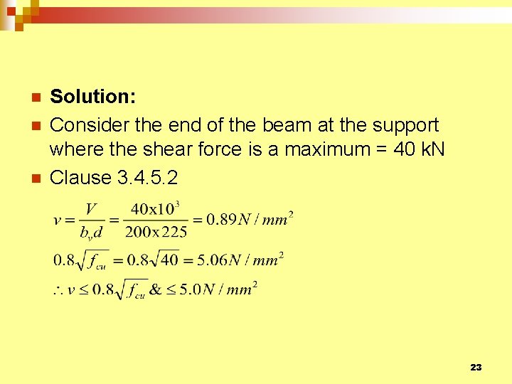 n n n Solution: Consider the end of the beam at the support where