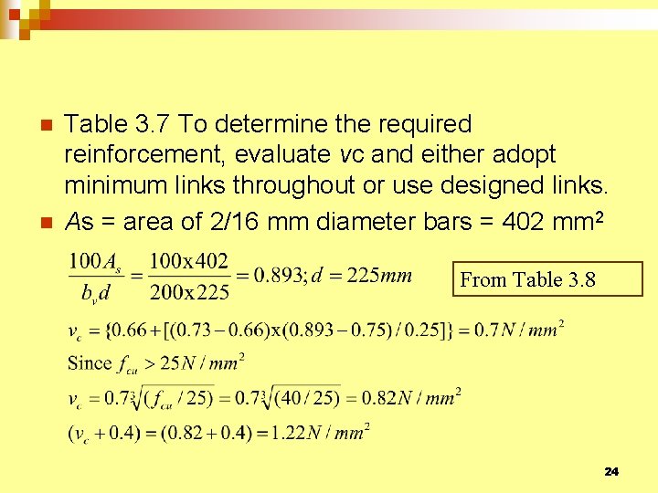 n n Table 3. 7 To determine the required reinforcement, evaluate vc and either