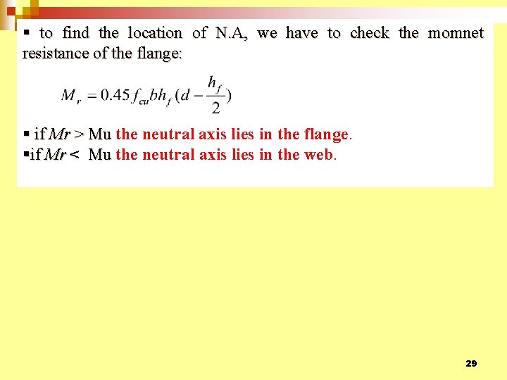 § to find the location of N. A, we have to check the momnet