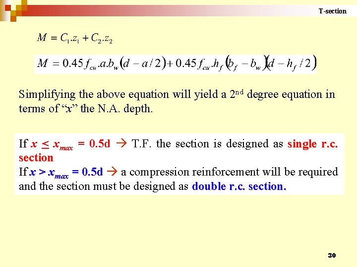 T-section Simplifying the above equation will yield a 2 nd degree equation in terms
