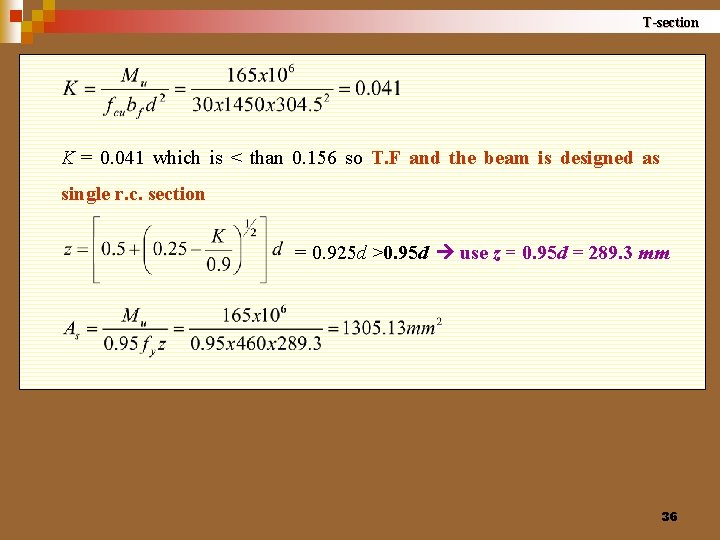 T-section K = 0. 041 which is < than 0. 156 so T. F
