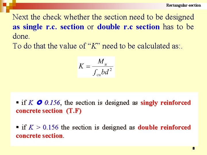 Rectangular-section Next the check whether the section need to be designed as single r.