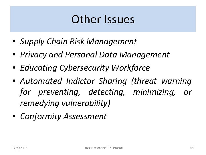 Other Issues Supply Chain Risk Management Privacy and Personal Data Management Educating Cybersecurity Workforce