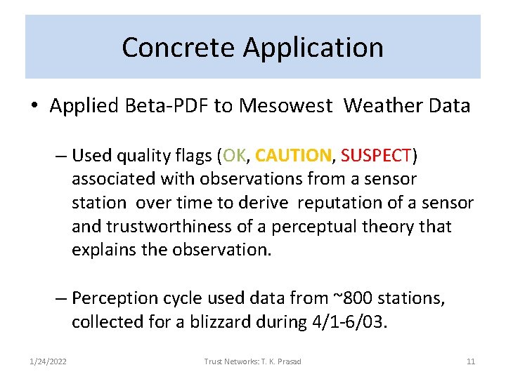 Concrete Application • Applied Beta-PDF to Mesowest Weather Data – Used quality flags (OK,